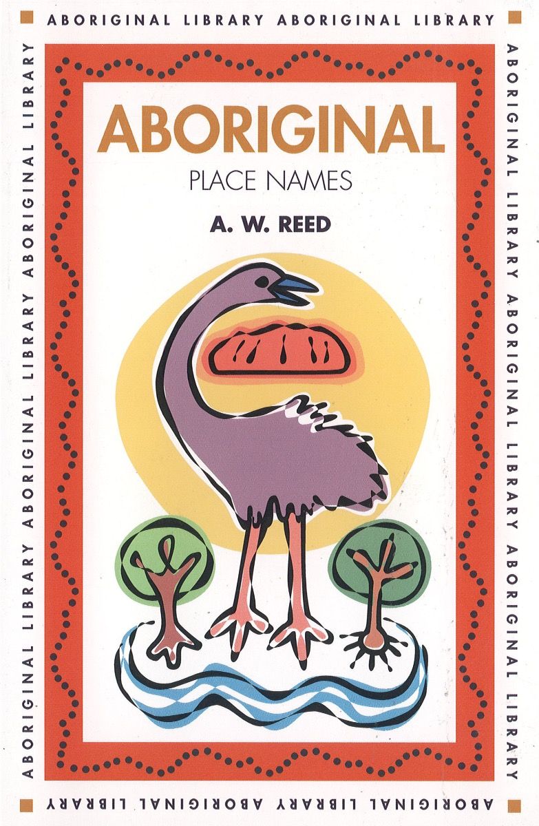 aboriginal-place-names-paperback-a-w-reed-binna-burra-lodge